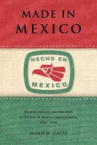 Made in Mexico : Regions, Nation, and the State in the Rise of Mexican Industrialism, 1920s-1940s