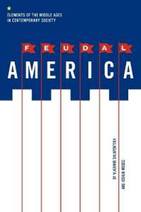 Feudal America : Elements of the Middle Ages in Contemporary Society