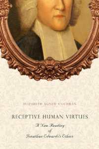 Receptive Human Virtues : A New Reading of Jonathan Edwards's Ethics