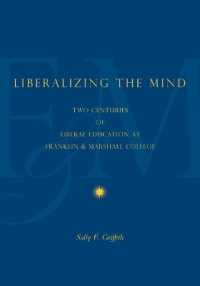 Liberalizing the Mind : Two Centuries of Liberal Education at Franklin & Marshall College