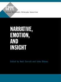 Narrative, Emotion, and Insight (Studies of the Greater Philadelphia Philosophy Consortium)
