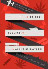 Bribes, Bullets, and Intimidation : Drug Trafficking and the Law in Central America