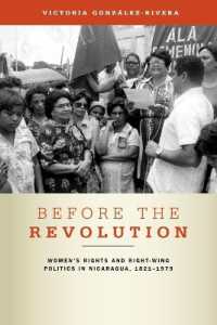 Before the Revolution : Women's Rights and Right-Wing Politics in Nicaragua, 1821-1979