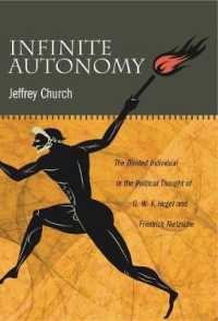 Infinite Autonomy : The Divided Individual in the Political Thought of G. W. F. Hegel and Friedrich Nietzsche