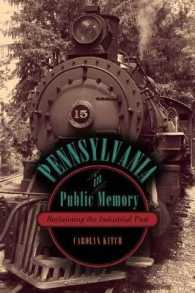 Pennsylvania in Public Memory : Reclaiming the Industrial Past