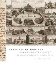'When All of Rome Was under Construction' : The Building Process in Baroque Rome