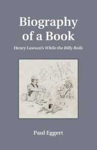 Biography of a Book : Henry Lawson's While the Billy Boils (Penn State Series in the History of the Book)