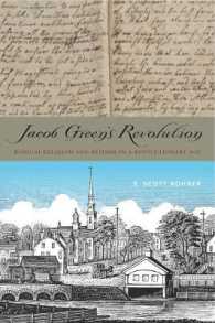 Jacob Green's Revolution : Radical Religion and Reform in a Revolutionary Age