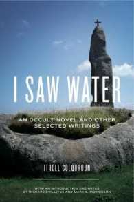 I Saw Water : An Occult Novel and Other Selected Writings
