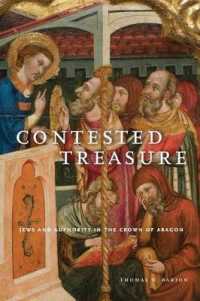 Contested Treasure : Jews and Authority in the Crown of Aragon (Iberian Encounter and Exchange, 475-1755)