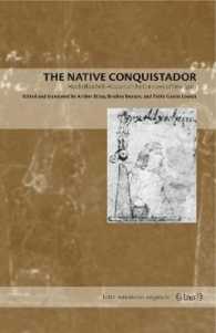 The Native Conquistador : Alva Ixtlilxochitl's Account of the Conquest of New Spain (Latin American Originals)