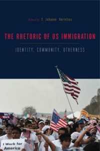 The Rhetorics of US Immigration : Identity, Community, Otherness
