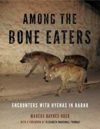 Among the Bone Eaters : Encounters with Hyenas in Harar (Animalibus)