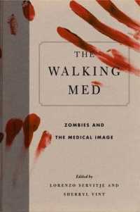 The Walking Med : Zombies and the Medical Image (Graphic Medicine)