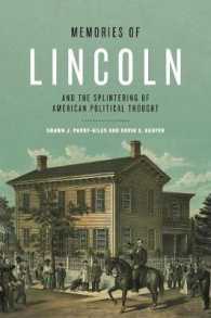 Memories of Lincoln and the Splintering of American Political Thought (Rhetoric and Democratic Deliberation)