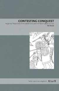 Contesting Conquest : Indigenous Perspectives on the Spanish Occupation of Nueva Galicia, 1524-1545 (Latin American Originals)