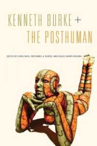 Kenneth Burke + the Posthuman (Rsa Series in Transdisciplinary Rhetoric)