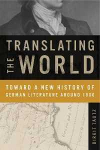 Translating the World : Toward a New History of German Literature around 1800 (Max Kade Research Institute)