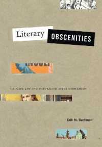 Literary Obscenities : U.S. Case Law and Naturalism after Modernism (Refiguring Modernism)
