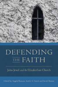 Defending the Faith : John Jewel and the Elizabethan Church (Early Modern Studies)