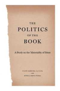 The Politics of the Book : A Study on the Materiality of Ideas (Penn State Series in the History of the Book)