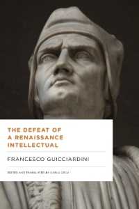 The Defeat of a Renaissance Intellectual : Selected Writings of Francesco Guicciardini (Early Modern Studies)