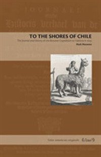To the Shores of Chile : The Journal and History of the Brouwer Expedition to Valdivia in 1643 (Latin American Originals)
