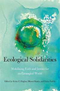 Ecological Solidarities : Mobilizing Faith and Justice for an Entangled World (World Christianity)