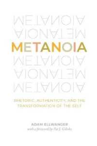 Metanoia : Rhetoric, Authenticity, and the Transformation of the Self