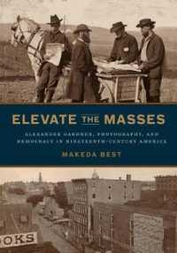 Elevate the Masses : Alexander Gardner, Photography, and Democracy in Nineteenth-Century America