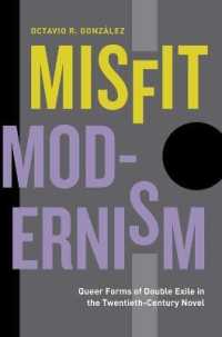 Misfit Modernism : Queer Forms of Double Exile in the Twentieth-Century Novel (Refiguring Modernism)