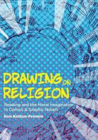 Drawing on Religion : Reading and the Moral Imagination in Comics and Graphic Novels