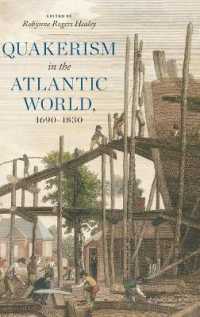 Quakerism in the Atlantic World, 1690-1830 (The New History of Quakerism)