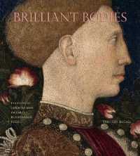 Brilliant Bodies : Fashioning Courtly Men in Early Renaissance Italy