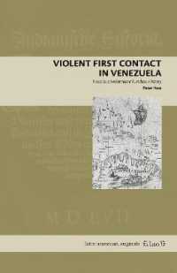 Violent First Contact in Venezuela : Nikolaus Federmann's Indian History (Latin American Originals)