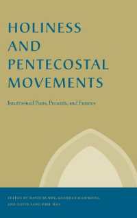 Holiness and Pentecostal Movements : Intertwined Pasts, Presents, and Futures (Studies in the Holiness and Pentecostal Movements)