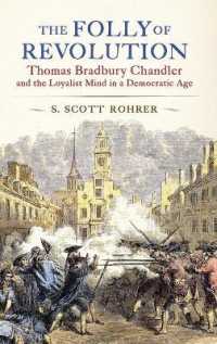 The Folly of Revolution : Thomas Bradbury Chandler and the Loyalist Mind in a Democratic Age