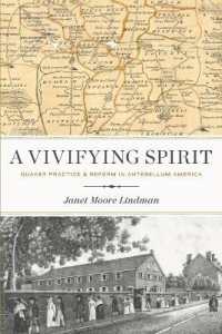 A Vivifying Spirit : Quaker Practice and Reform in Antebellum America