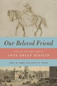 Our Beloved Friend : The Life and Writings of Anne Emlen Mifflin