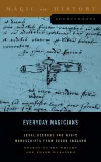 Everyday Magicians : Legal Records and Magic Manuscripts from Tudor England (Magic in History Sourcebooks)