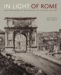 In Light of Rome : Early Photography in the Capital of the Art World, 1842-1871
