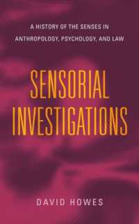 Sensorial Investigations : A History of the Senses in Anthropology, Psychology, and Law (Perspectives on Sensory History)