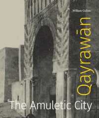 Qayrawān : The Amuletic City (Refiguring Modernism)