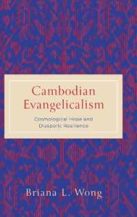 Cambodian Evangelicalism : Cosmological Hope and Diasporic Resilience (World Christianity)