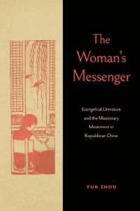 The Woman's Messenger : Evangelical Literature and the Missionary Movement in Republican China (World Christianity)