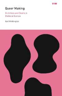 Queer Making : On Artists and Desire in Medieval Europe (Icma Books | Viewpoints)