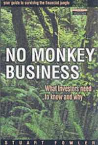 No Monkey Business : What Investors Need to Know and Why