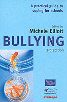 Bullying: a Practical Guide to Coping for Schools （3rd edition.）