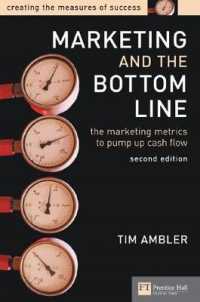 Marketing and the Bottom Line : The Marketing Metrics to Pump Up Cash Flow （2ND）