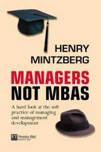 Managers Not Mbas : A Hard Look at the Soft Practice of Managing and Management Development